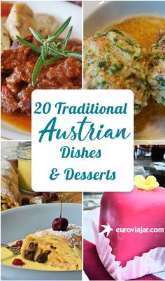 various dishes and desserts with the words traditional austrian dishes & desserts on them