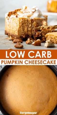 this low carb pumpkin cheesecake is so good it's ready to be eaten