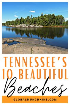 tennessee's 10 beautiful beaches with text overlay