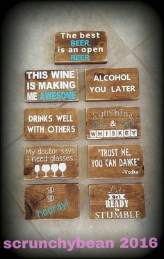 wooden signs with words on them that say, this is an open beer and alcohol