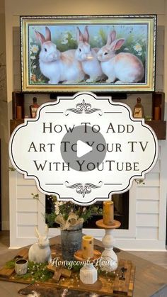 a sign that says how to add art to your tv with youtube on the table