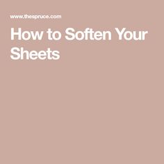 the text how to soften your sheets on a pink background