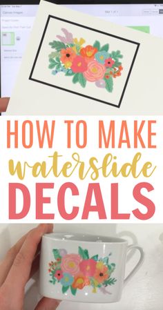 a hand holding a mug with the words how to make waterside decals on it