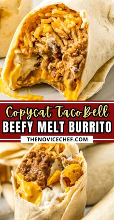 two burritos cut in half and stacked on top of each other with the words copycat taco bell beef melt burrito