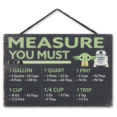 a sign that says measure you must with an image of a baby yoda and the force