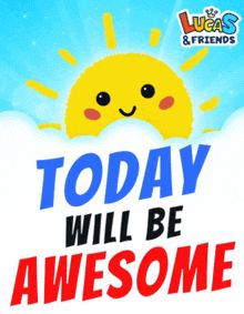 today will be awesome poster with sun and clouds