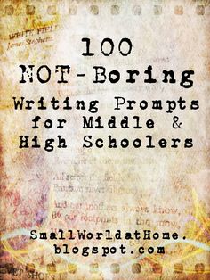 an old photo with the words, 100 not - boring writing projects for middle and high school