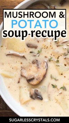 mushroom and potato soup recipe in a white bowl on a wooden table with text overlay