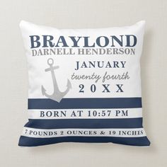 a pillow with an anchor and stripes on the front, which reads braylond danielle henderson january twenty fourth 20x20