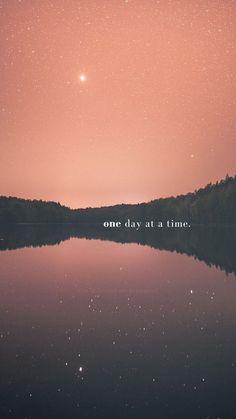 the sky is filled with stars and there is a quote that says, one day at a time