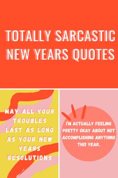 three different types of new year's greeting cards with the words, totally sarcastic new years quotes