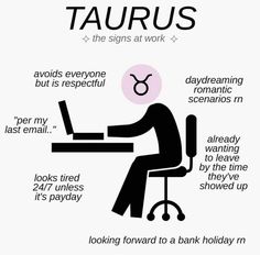 a person sitting at a desk with the words taurus above them and below it