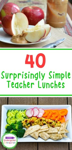 the cover of 40 surprisingly simple teacher lunches with apples, carrots and broccoli