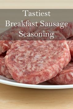 some sausage on a white plate with the words taste breakfast sausage seasoning over it