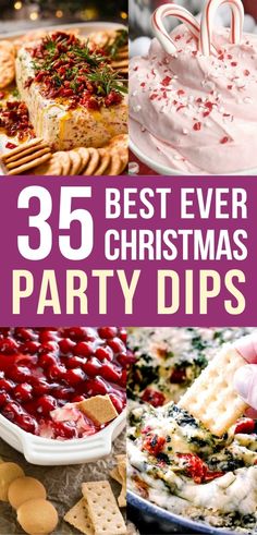 christmas party dips and desserts with text overlay that reads 35 best ever christmas party dips