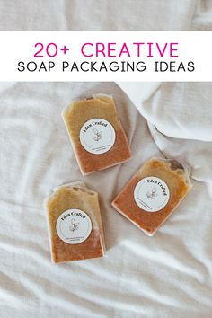 three soaps sitting on top of a bed with the words 20 creative soap packaging ideas