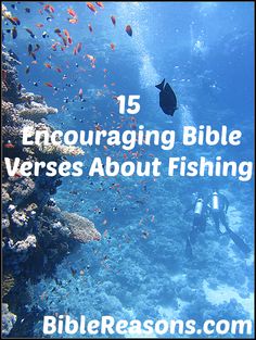 an underwater scene with the words 15 encouraging bible verses about fishing