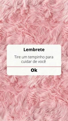 a pink fur texture with the words, lembrete