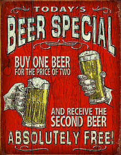 a wooden sign with two hands holding beer glasses and the words, today's beer special buy one beer for the price of two and receive the second free