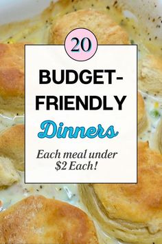 a white bowl filled with food and the words budget - friendly dinners each meal under $ 2 each