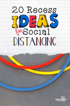 an image of colorful ribbons with the words 20 recess ideas for social distaning