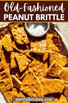 old - fashioned peanut brittle is the perfect snack for any occasion