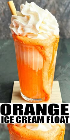 an orange ice cream float with whipped cream on top and the words orange ice cream float above it