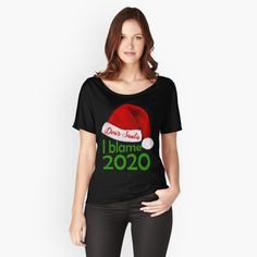 Dear Santa I Blame 2020 Relaxed Fit T-Shirt #dearsantaiblame2020 #dearsantaicanexplain #christmas #holiday #santa #claus #santaclaus #deer #reindeer #dearsanta #dear #dontstopbelieving #merry #joyful #elf #elves #xmas #mistletoe #jingle #jingles #light #lights #newyear #party #costume #tree #noel #winter #snow #snowman #dearsantamysisterdidit #dearsantamybrotherdidit #dearsantaitwas2020fault #dearsantatheyarethenaughtyones Black Santa Christmas Shirts, Dear Santa Shirts, Newyear Party, Dear Santa I Can Explain, Santa I Can Explain, Funny Christmas T-shirt Short Sleeve, I Can Explain, Affordable Novelty Christmas T-shirt, Pajamas Gift