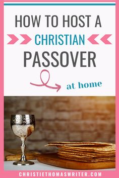 the words how to host a christian passover at home