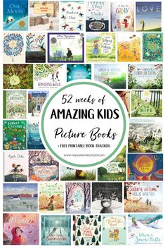 the book cover for 52 weeks of amazing kids picture books with pictures of children's books