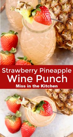 strawberry pineapple wine punch with strawberries in the background and text overlay that reads, strawberry pineapple wine punch miss in the kitchen