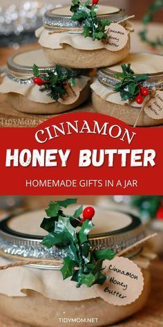 cinnamon honey butter homemade gifts in jars with holly decorations on them and the title reads cinnamon honey butter homemade gifts in jars