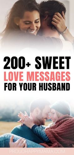 two people hugging each other with the text, 200 + sweet love messages for your husband