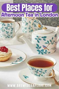 tea cups and saucers on a table with the words best places for afternoon tea in london