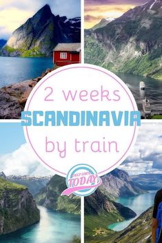 there are two pictures with the words 2 weeks in scandinaviania by train on them