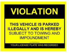 this vehicle is parked illegally and is hereby subject to towing and impoundment