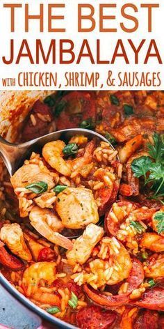 the best jambalya with chicken, shrimp and sausages in a skillet