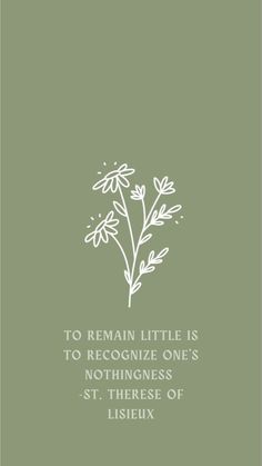 a quote from the book to remain little is to recognize one's nothingness