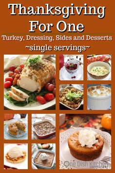 thanksgiving for one turkey, dressing, sides and desserts