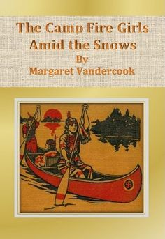 the camp fire girls and the snows by margret vandercook