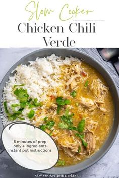 the slow cooker chicken chili verdie recipe is shown in a bowl with rice and cilantro