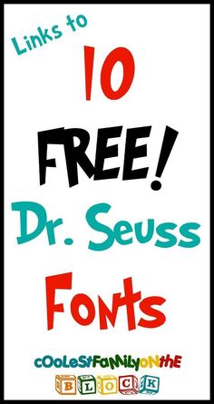 a poster with the words links to 10 free dr seuss fonts on it