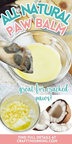 an advertisement for all natural paw balm with coconuts, milk and other ingredients