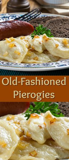 two plates with food on them and the words old - fashioned pierogies written below