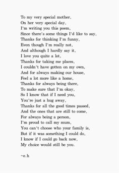 a poem written in black and white with the words, to my very special mother