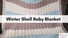 a crocheted blanket with the words winter shell baby blanket