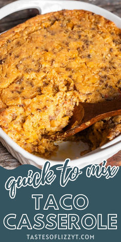 a casserole dish is shown with text overlay that reads, garlic to rise taco casserole