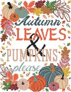 a cross stitch pattern with pumpkins, leaves and words on it that says autumn leaves and pumpkins here