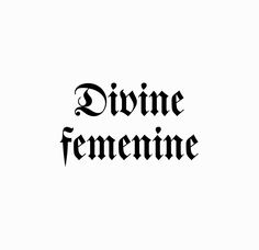 the word divine fenenine written in black on a white background