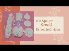 crochet kit spa em crochet esergo 2 video